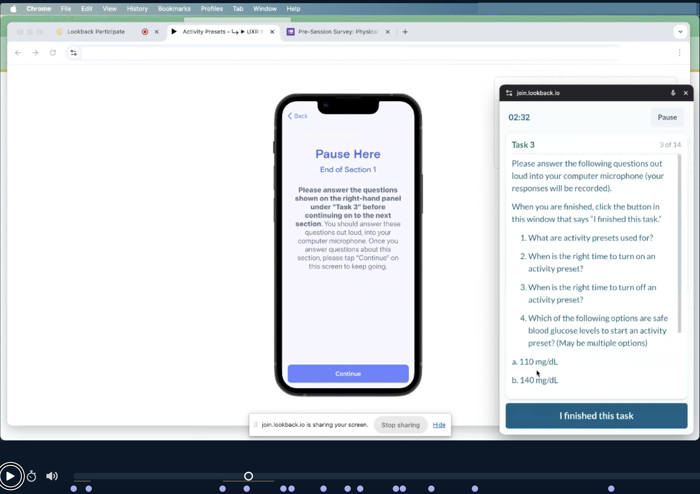 Screenshot of video playback of a screen recording. In the center there is a prototype of an app with a screen that reads "Pause Here, end of section 1" and has instructions on the screen. There is a small window to the right with instructions to answer several comprehension questions out loud.